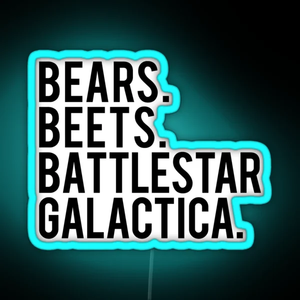 Bears Beets Battlestar Galactica RGB Neon Sign