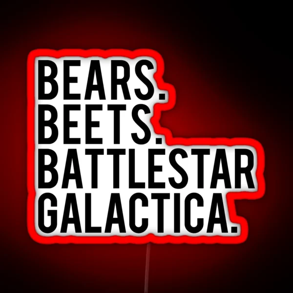 Bears Beets Battlestar Galactica RGB Neon Sign