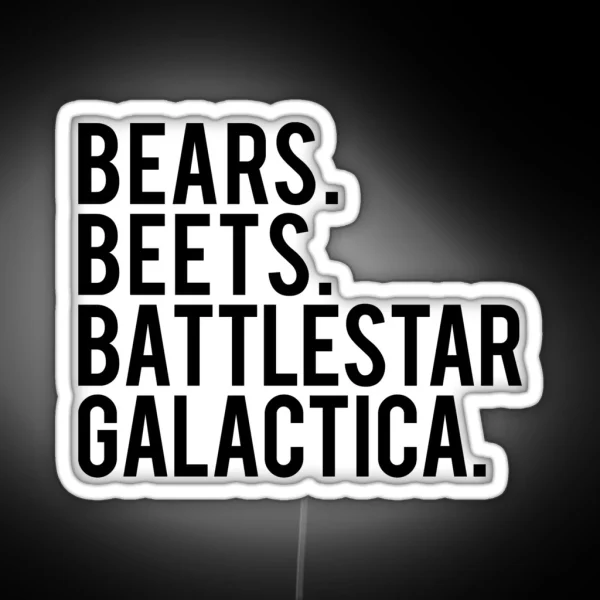 Bears Beets Battlestar Galactica RGB Neon Sign