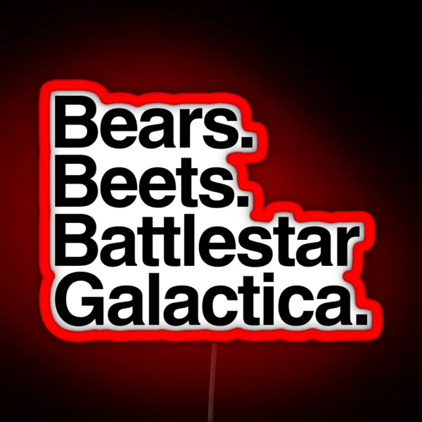 Bears Beets Battlestar Galactica RGB Neon Sign