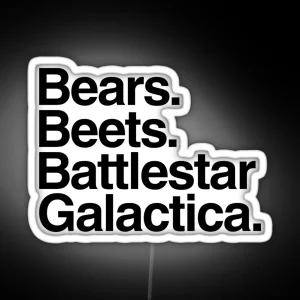 Bears Beets Battlestar Galactica RGB Neon Sign