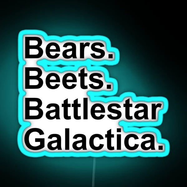 Bears Beets Battlestar Galactica RGB Neon Sign