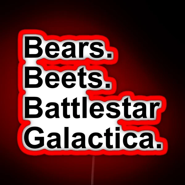 Bears Beets Battlestar Galactica RGB Neon Sign
