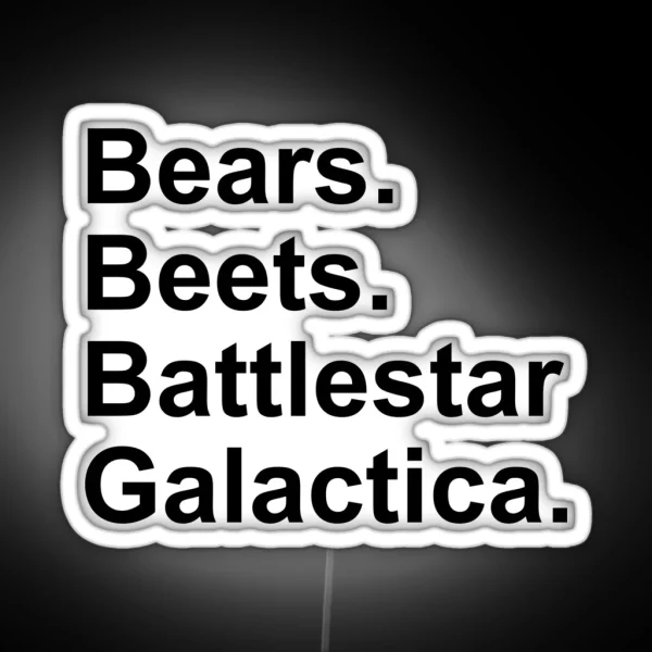 Bears Beets Battlestar Galactica RGB Neon Sign
