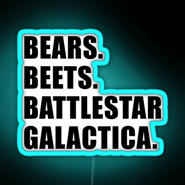 Bears Beets Battlestar Galactica RGB Neon Sign