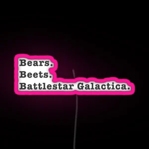 Bears Beets Battlestar Galactica RGB Neon Sign