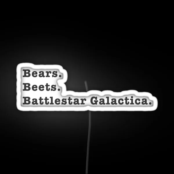 Bears Beets Battlestar Galactica RGB Neon Sign