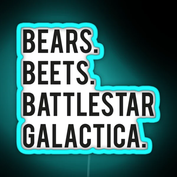 Bears Beets Battlestar Galactica RGB Neon Sign