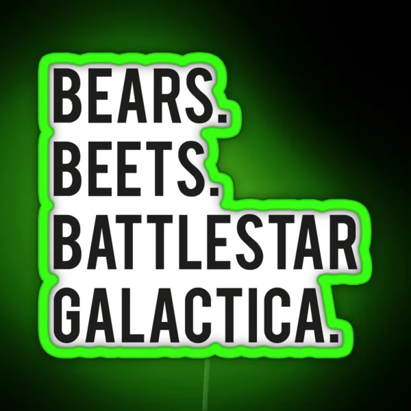 Bears Beets Battlestar Galactica RGB Neon Sign