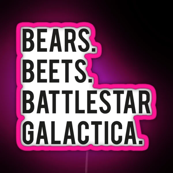 Bears Beets Battlestar Galactica RGB Neon Sign