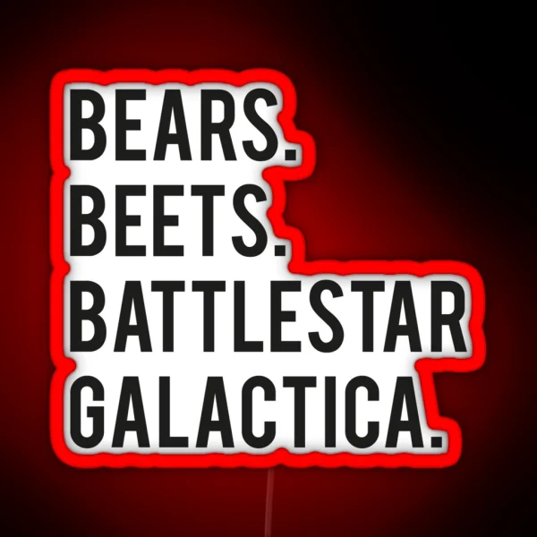 Bears Beets Battlestar Galactica RGB Neon Sign