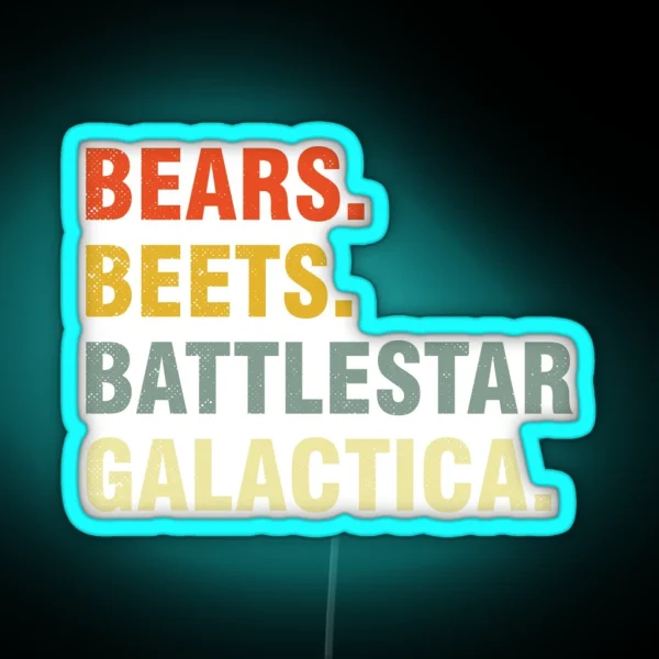 Bears Beets Battlestar Galatica RGB Neon Sign