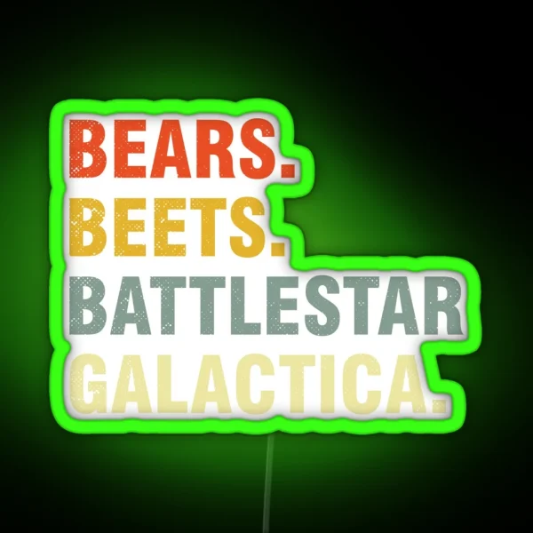 Bears Beets Battlestar Galatica RGB Neon Sign