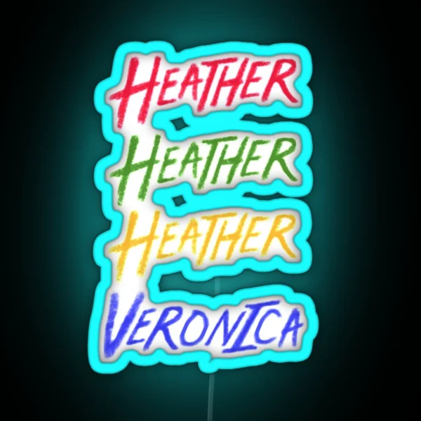 Beautiful Heathers RGB Neon Sign