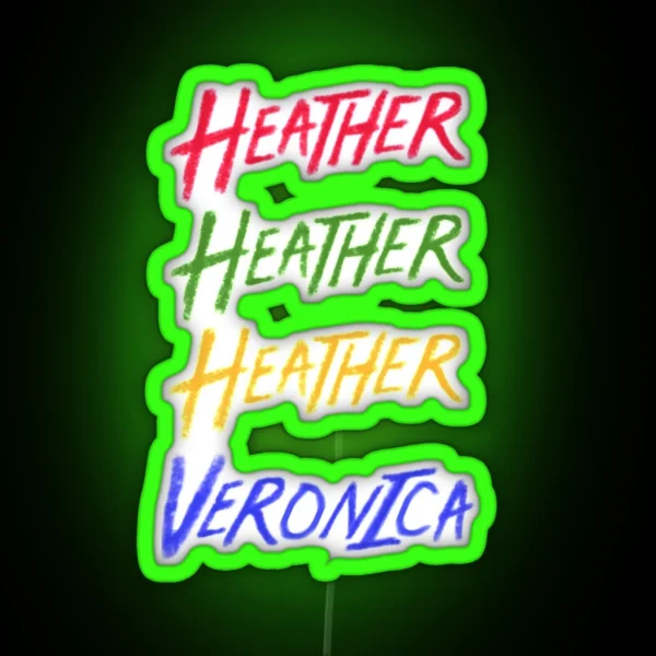 Beautiful Heathers RGB Neon Sign