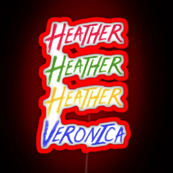 Beautiful Heathers RGB Neon Sign