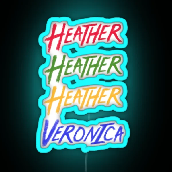 Beautiful Heathers RGB Neon Sign