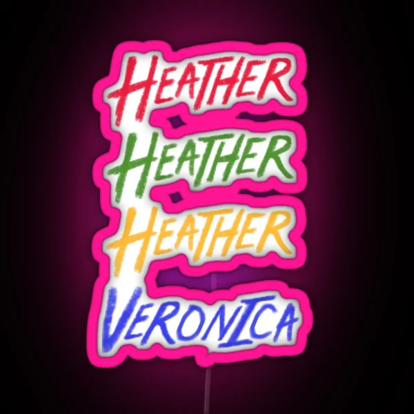 Beautiful Heathers RGB Neon Sign