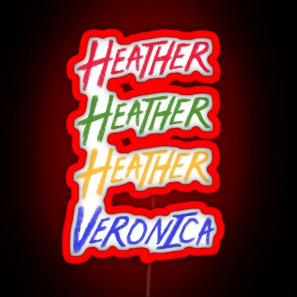 Beautiful Heathers RGB Neon Sign