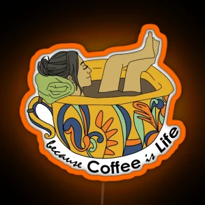 Because COFFEE Is LIFE RGB Neon Sign