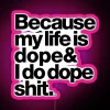 Because My Life Is Dope Kanye West Quote RGB Neon Sign - Image 6