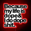 Because My Life Is Dope Kanye West Quote RGB Neon Sign - Image 2