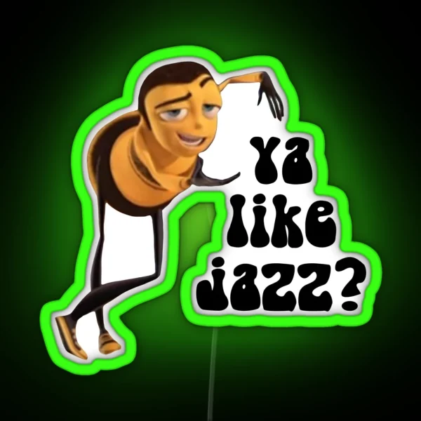 Bee Movie Ya Like Jazz RGB Neon Sign