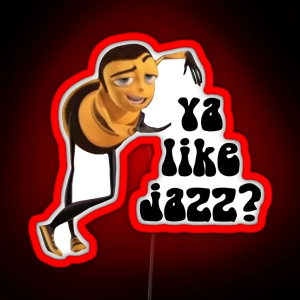 Bee Movie Ya Like Jazz RGB Neon Sign