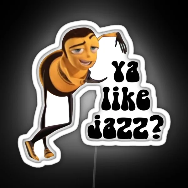 Bee Movie Ya Like Jazz RGB Neon Sign