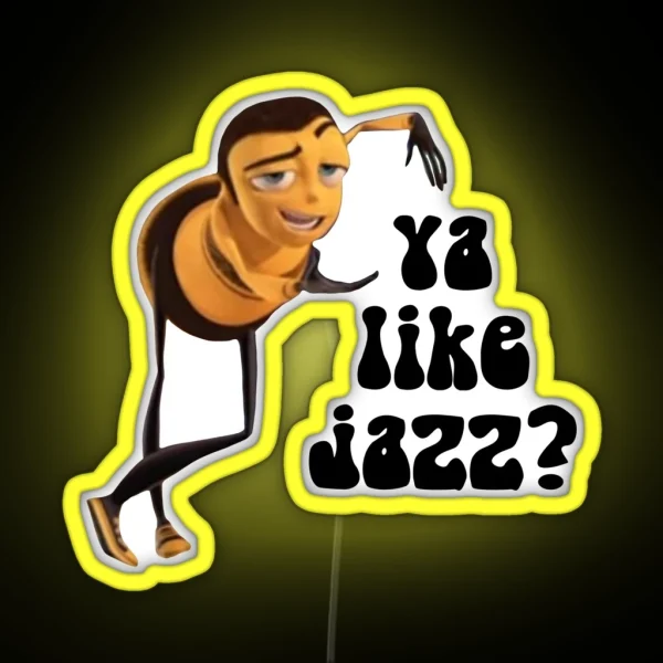 Bee Movie Ya Like Jazz RGB Neon Sign