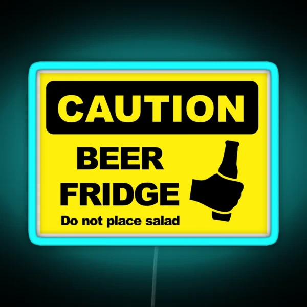BEER FRIDGE DO NOT PLACE SALAD RGB Neon Sign