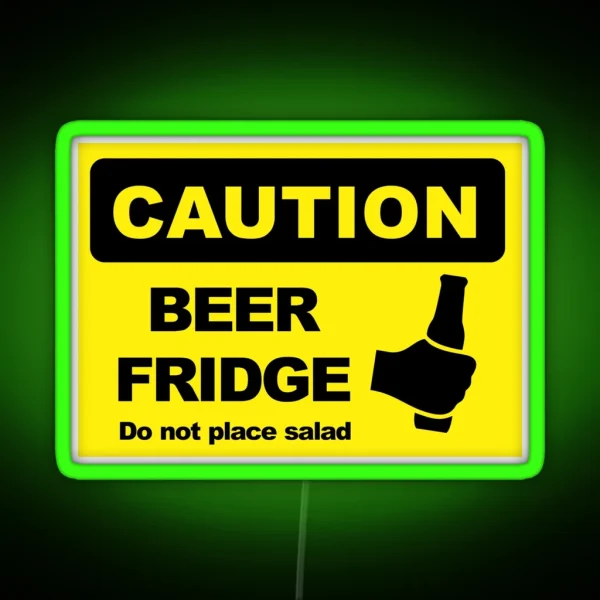 BEER FRIDGE DO NOT PLACE SALAD RGB Neon Sign