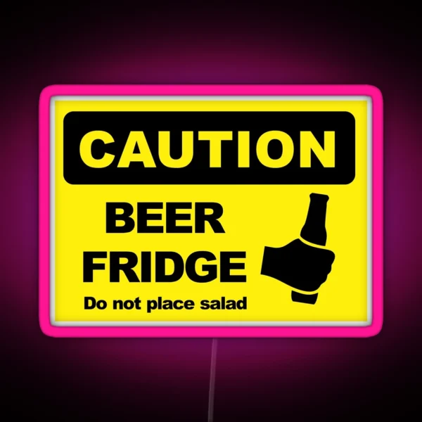 BEER FRIDGE DO NOT PLACE SALAD RGB Neon Sign