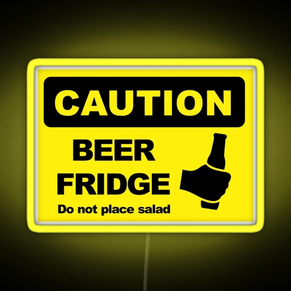 BEER FRIDGE DO NOT PLACE SALAD RGB Neon Sign