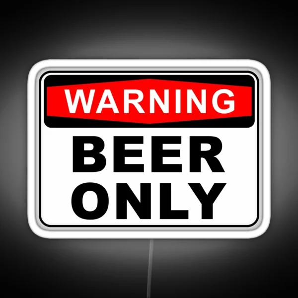 BEER ONLY FRIDGE WARNING SIGN Led RGB Neon Sign