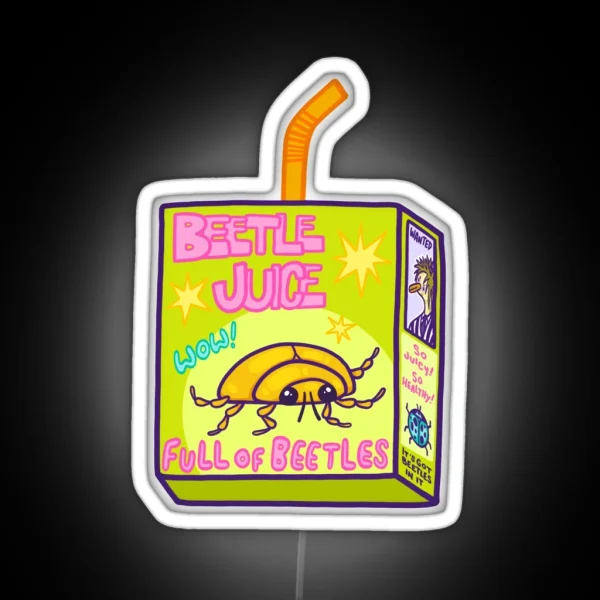 Beetle Juice Juiced Beetles RGB Neon Sign