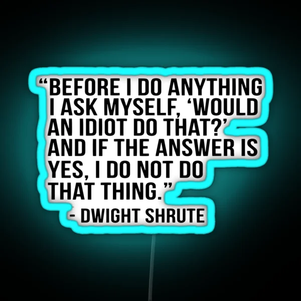 Before I DO Anything I Ask Myself RGB Neon Sign