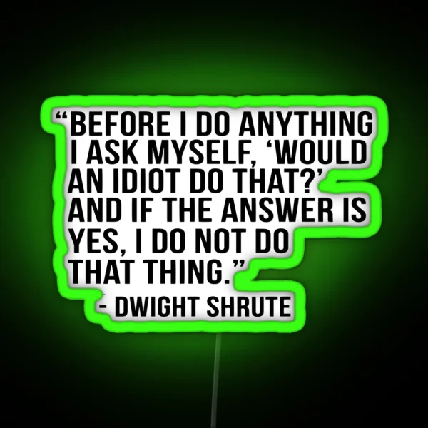Before I DO Anything I Ask Myself RGB Neon Sign