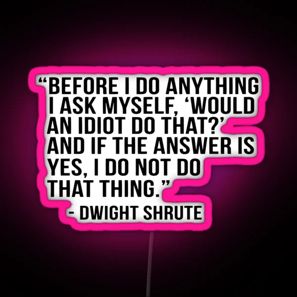 Before I DO Anything I Ask Myself RGB Neon Sign