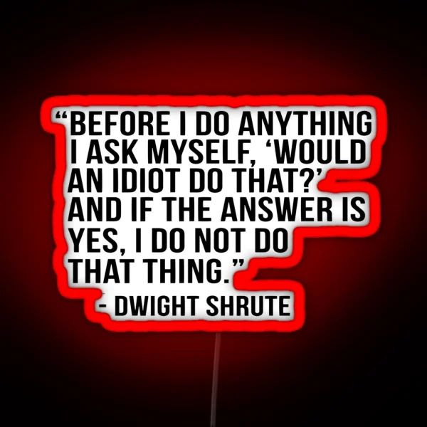Before I DO Anything I Ask Myself RGB Neon Sign