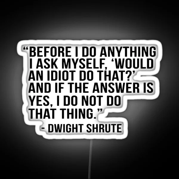 Before I DO Anything I Ask Myself RGB Neon Sign