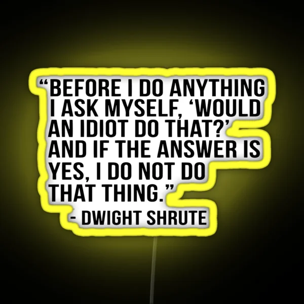 Before I DO Anything I Ask Myself RGB Neon Sign