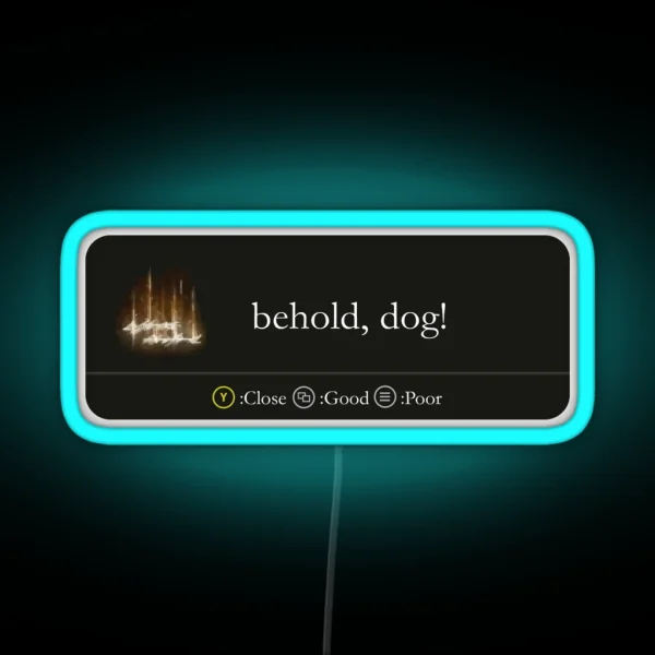 Behold Dog RGB Neon Sign