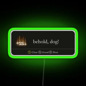 Behold Dog RGB Neon Sign