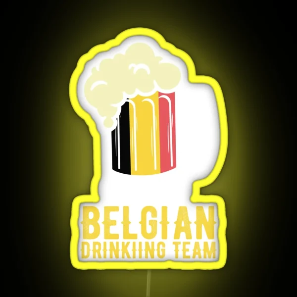 Belgian Drinking Team Beer Festival Belgium Oktoberfest Gear RGB Neon Sign