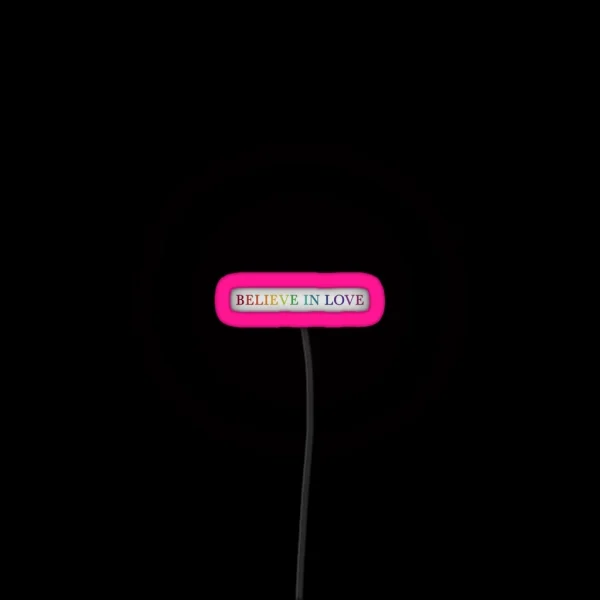 Believe In Love Inspired Design RGB Neon Sign