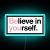 Believe In Yourself RGB Neon Sign - Image 3