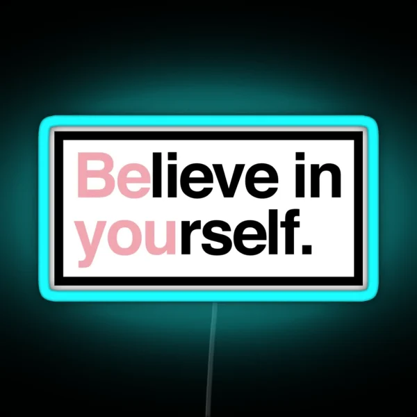 Believe In Yourself RGB Neon Sign