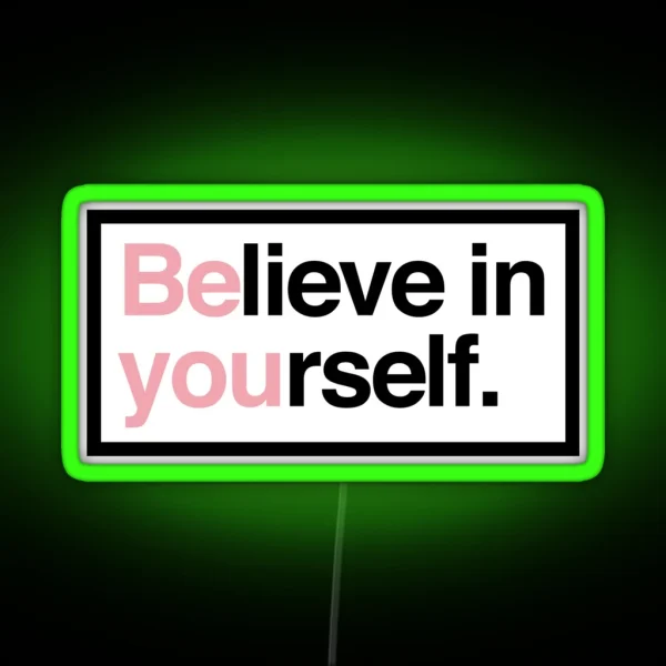 Believe In Yourself RGB Neon Sign