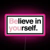 Believe In Yourself RGB Neon Sign - Image 6